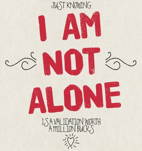 Knowing I am not alone