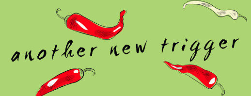 When ANOTHER new trigger emerges- hot pepper  image