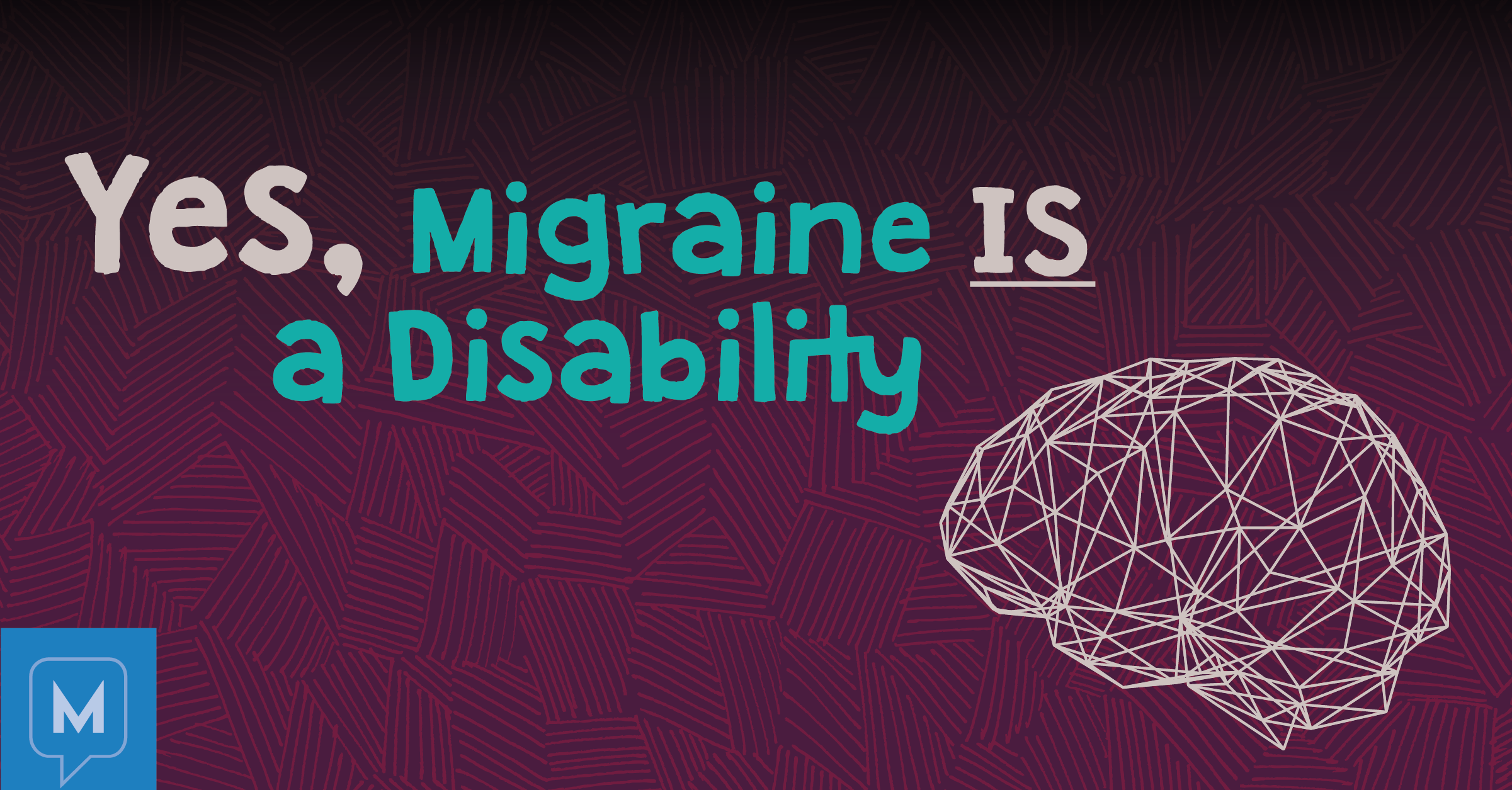 Yes, Migraine IS a Disability