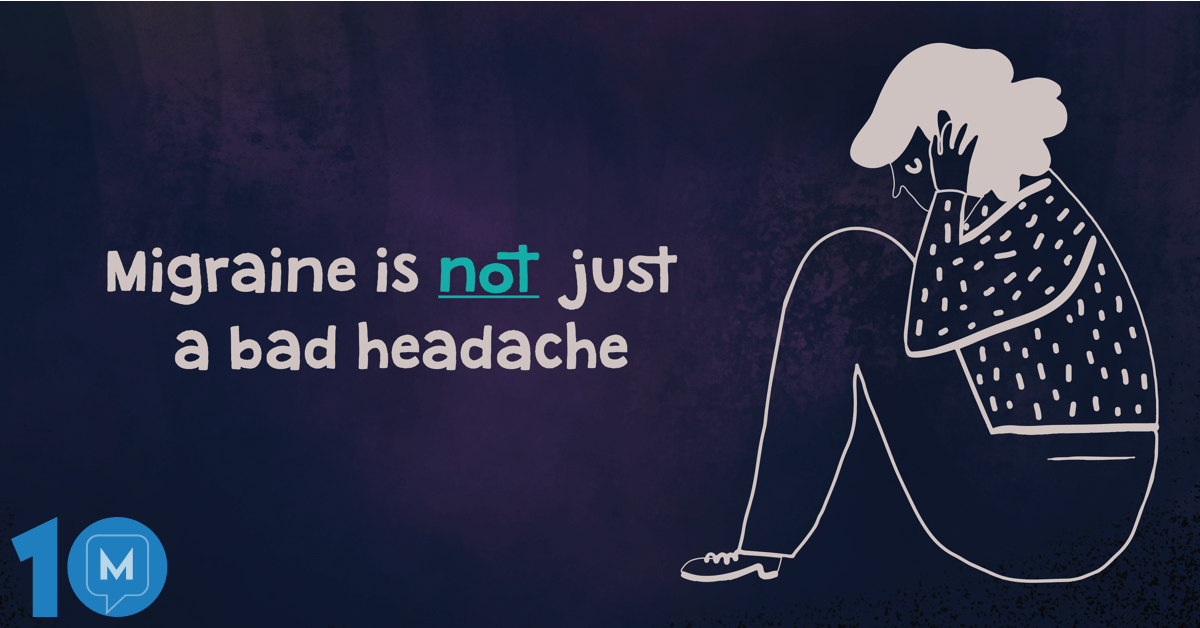 10 Ways Migraine is Not “Just a Headache”