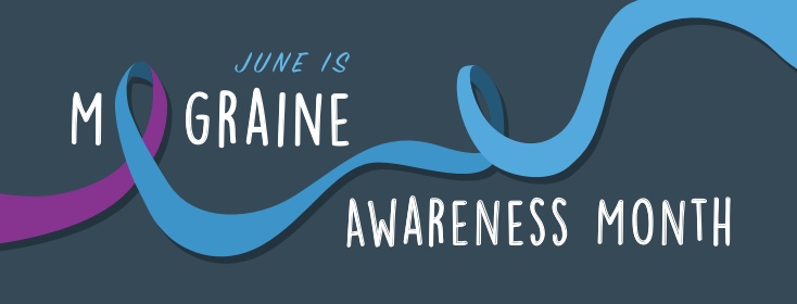 National Migraine & Headache Awareness Month