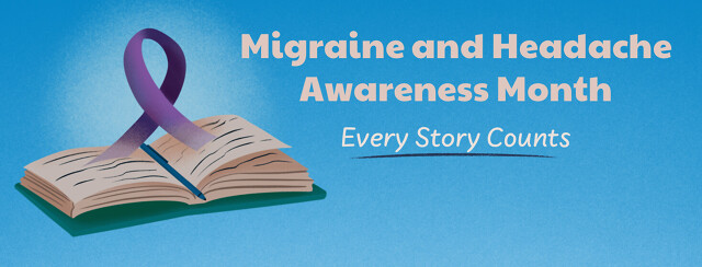 Migraine and Headache Awareness Month 2021: Every Story Counts image