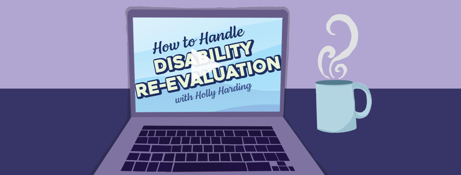 Coffee up and video screen featuring a thumbnail reading 'how to handle disability re-evaluation with Holly Harding'