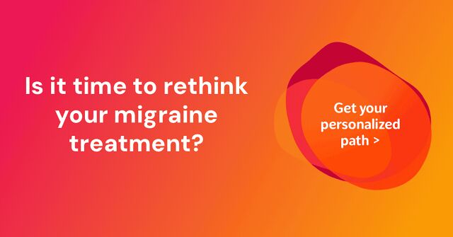 Is it Time to Rethink Your Migraine Treatment?